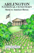 Arlington National Cemetery, Shrine to America's Heroes - Peters, James Edward