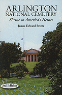 Arlington National Cemetery: Shrine to America's Heroes