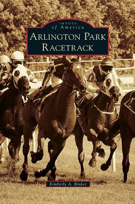 Arlington Park Racetrack - Rinker, Kimberly A