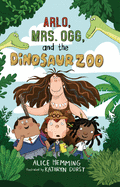 Arlo, Mrs Ogg and the Dinosaur Zoo