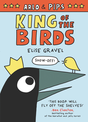 Arlo & Pips: King of the Birds - 