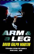 Arm and a Leg - Martin, Ralph, Dr.