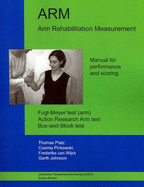 Arm Rehabilitation Measurement: Manual for Performance and Scoring