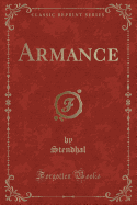Armance (Classic Reprint)