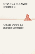 Armand Durand La promesse accomplie