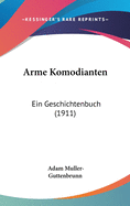 Arme Komodianten: Ein Geschichtenbuch (1911)