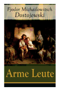 Arme Leute (Vollst?ndige Deutsche Ausgabe)