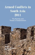 Armed Conflicts in South Asia 2011: The Promise and Threat of Transformation