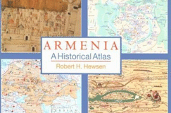 Armenia: A Historical Atlas - Hewsen, Robert H