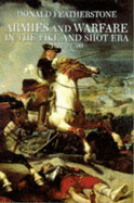 Armies and Warfare in the Pike and Shot Era - Featherstone, Donald