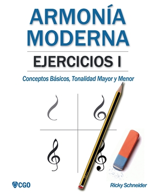 Armon?a moderna, EJERCICIOS I: Conceptos Bsicos, Tonalidad Mayor y Tonalidad Menor - Schneider, Ricky