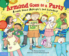 Armond Goes to a Party: A Book about Asperger's and Friendship