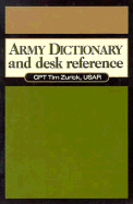 Army Dictionary & Desk Reference - Zurick, Timothy