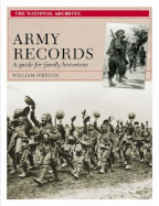Army Records: A Guide for Family Historians - Spencer, William