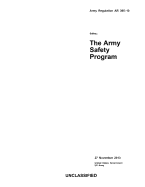 Army Regulation AR 385-10 Safety: The Army Safety Program 27 November 2013