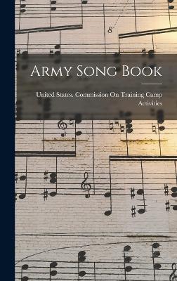 Army Song Book - United States Commission on Training (Creator)