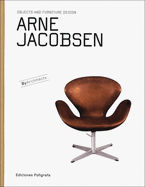 Arne Jacobsen: Objects and Furniture Design
