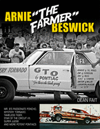 Arnie the Farmer Beswick: Mr. B's Passionate Poncho, Mystery Tornado, Tameless Tiger, Star of the Circuit I/II, Super Judge and More Potent Pontiacs