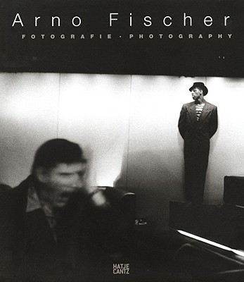 Arno Fischer: Fotografie/Photography - Fischer, Arno, and Flgge, Matthias (Text by), and Aus Dem Moore, Elke (Editor)