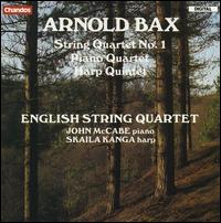 Arnold Bax: String Quartet No. 1; Piano Quartet; Harp Quintet - English String Quartet; John McCabe (piano); Skaila Kanga (harp)