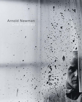 Arnold Newman: One Hundred - Newman, Arnold (Photographer), and Heisler, Gregory (Introduction by)