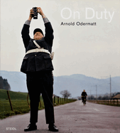 Arnold Odermatt: On Duty