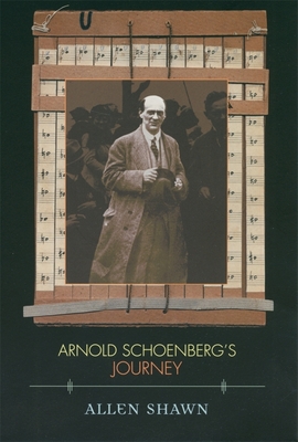 Arnold Schoenberg's Journey - Shawn, Allen