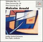 Arnold: Sinfoniettas Nos. 1-3: Oboe Concerto, Op. 39; Flute Concerto, Op. 45 - Anna Pyne (flute); Malcolm Messiter (oboe); London Festival Orchestra; Ross Pople (conductor)