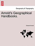 Arnold's Geographical Handbooks.