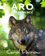 Aro: The Story of a Mistreated Wolf Pup