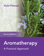 Aromatherapy: A Practical Approach