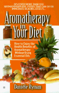 Aromatherapy in Your Diet - Ryman, Daniele