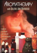 Aromatherapy with Valerie Ann Worwood - 