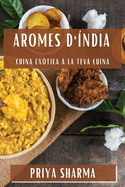 Aromes d'ndia: Cuina Extica a la Teva Cuina