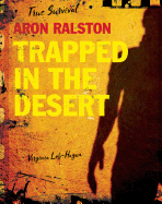 Aron Ralston: Trapped in the Desert