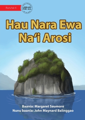 Arosi Rocks - Hau Nara Ewa Na'i Arosi - Saumore, Margaret