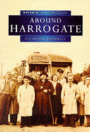 Around Harrogate in Old Photographs - Rothwell, Catherine