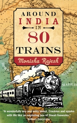 Around India in 80 Trains - Rajesh, Monisha
