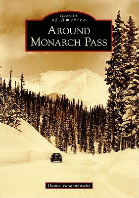 Around Monarch Pass - Vandenbusche, Duane