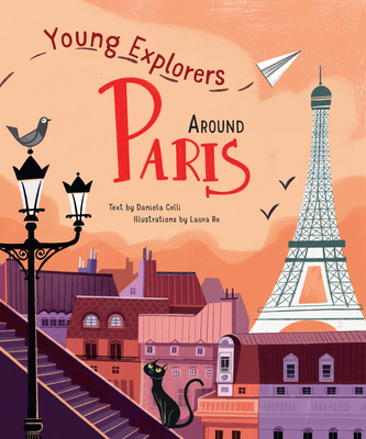 Around Paris: Young Explorers - Celli, Daniela (Text by)