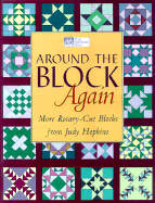 Around the Block Again: More Rotary-Cut Block from Judy Hopkins - Hopkins, Judy