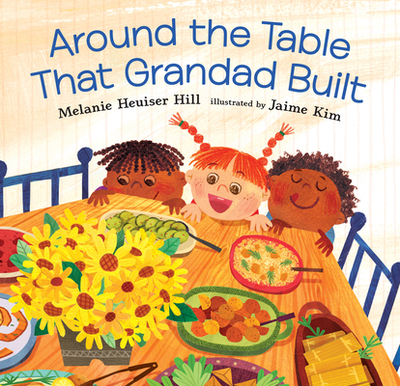 Around the Table That Grandad Built - Heuiser Hill, Melanie