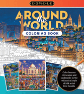 Around the World Coloring Book: Color famous cityscapes and landmarks in the whimsical style of folk artist Eric Dowdle