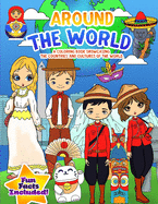 Around the World: Coloring Book for Children and Young Adults Which Explores the Different Cultures of the World