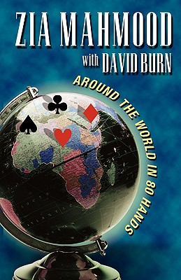 Around the World in 80 Hands - Mahmood, Zia, and Burn, David