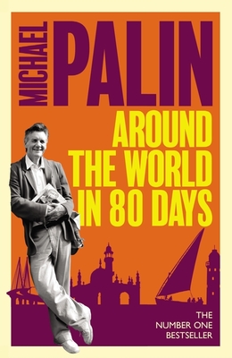 Around The World In Eighty Days - Palin, Michael
