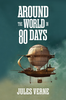 Around the World in Eighty Days - Verne, Jules