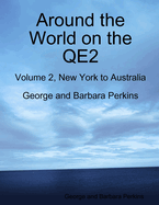 Around the World on the QE2: Volume 2, New York to Australia