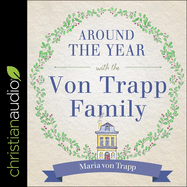 Around the Year with the Von Trapp Family