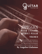 Arpeggios with Ligados without Pulgar: Volume I